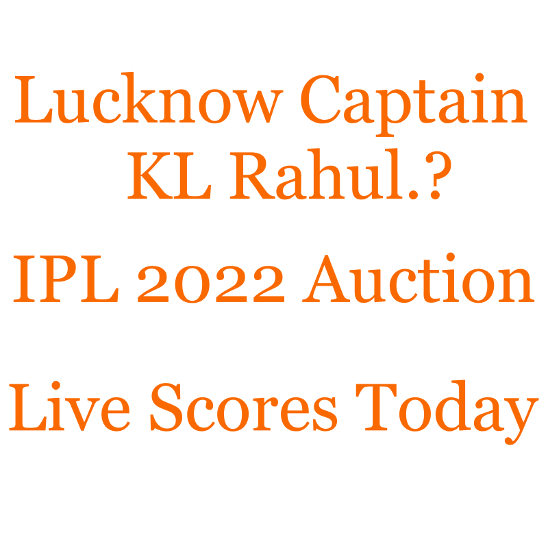 Lucknow Captain KL Rahul.? IPL 2022 Auction